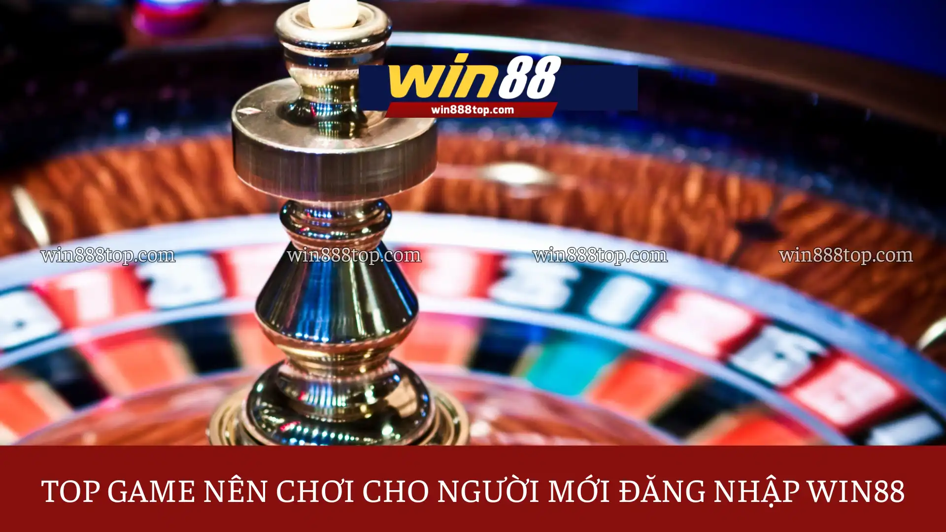 top-game-nen-thu-cho-nguoi-moi-dang-nhap-win88