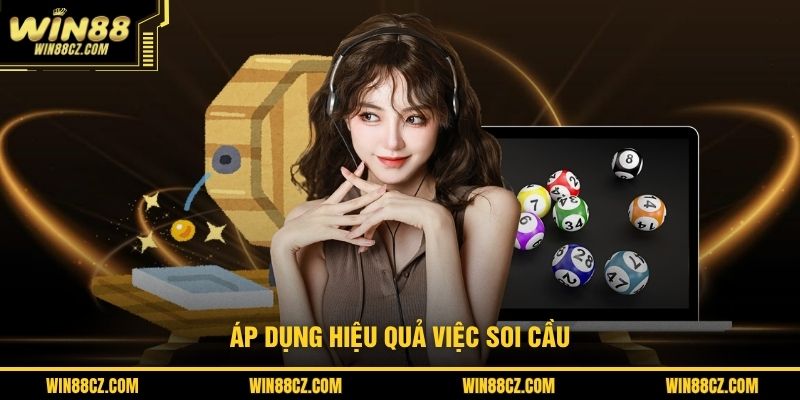 Áp dụng hiệu quả việc soi cầu