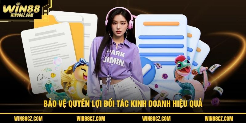Bảo vệ quyền lợi đối tác kinh doanh hiệu quả