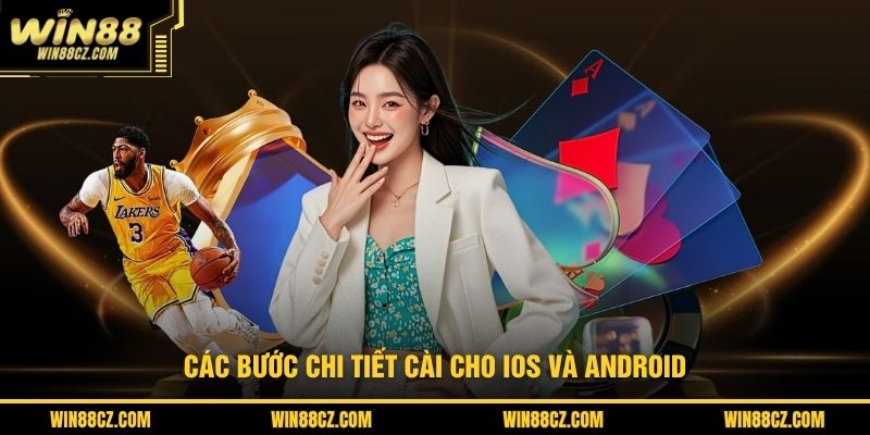Các bước chi tiết cài cho iOS và Android