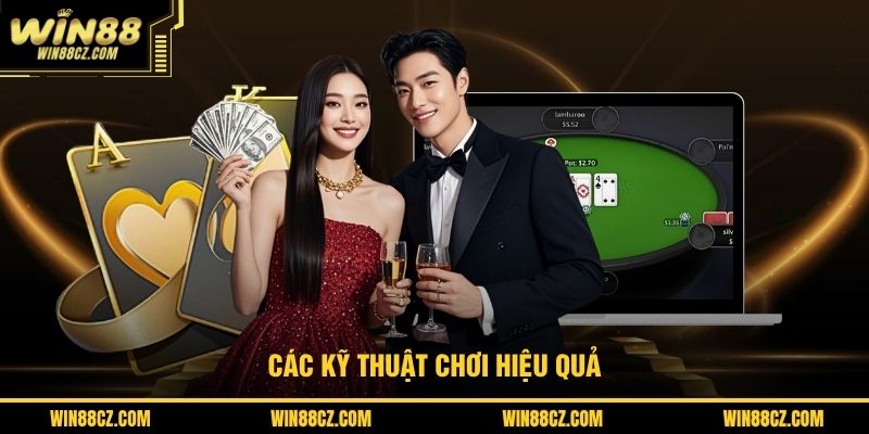 Các kỹ thuật chơi hiệu quả