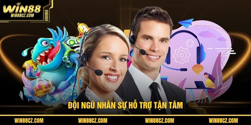 Đội ngũ nhân sự hỗ trợ tận tâm