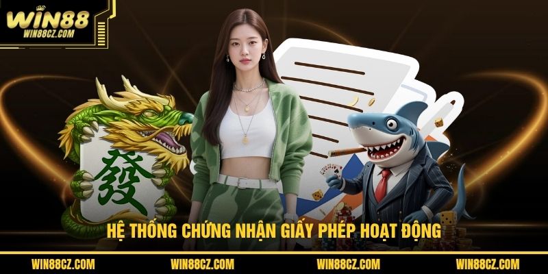 Hệ thống chứng nhận giấy phép hoạt động