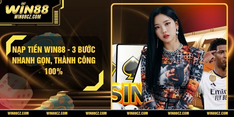 Nạp Tiền WIN88