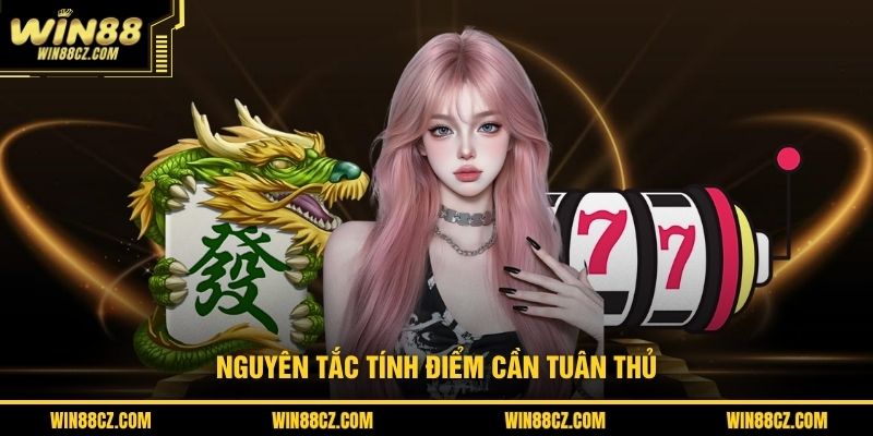 Nguyên tắc tính điểm cần tuân thủ