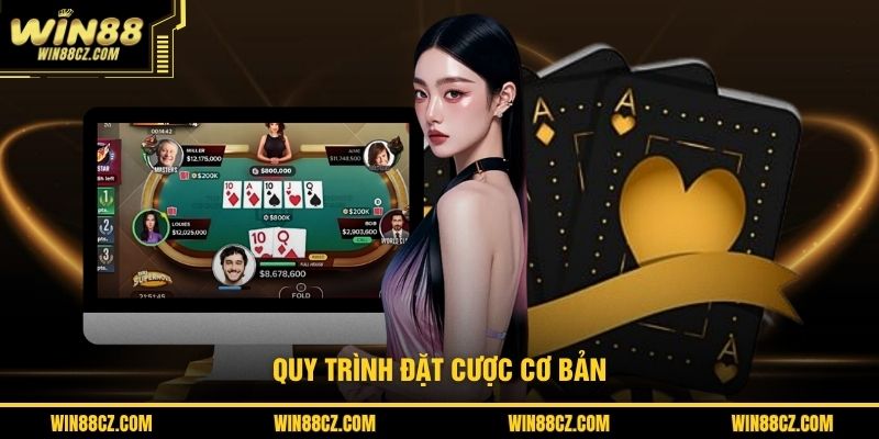 Quy trình đặt cược cơ bản