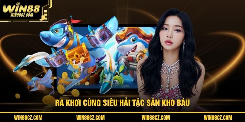Ra khơi cùng siêu hải tặc săn kho báu