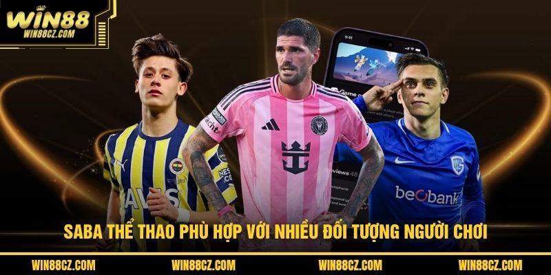 SABA Thể Thao phù hợp với nhiều đối tượng người chơi