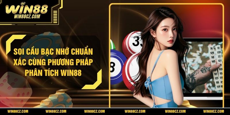 Soi Cầu Bạc Nhớ